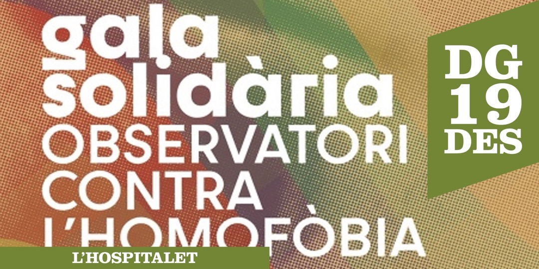 GALA SOLIDÀRIA DE L'OBSERVATORI CONTRA L'HOMOFÒBIA