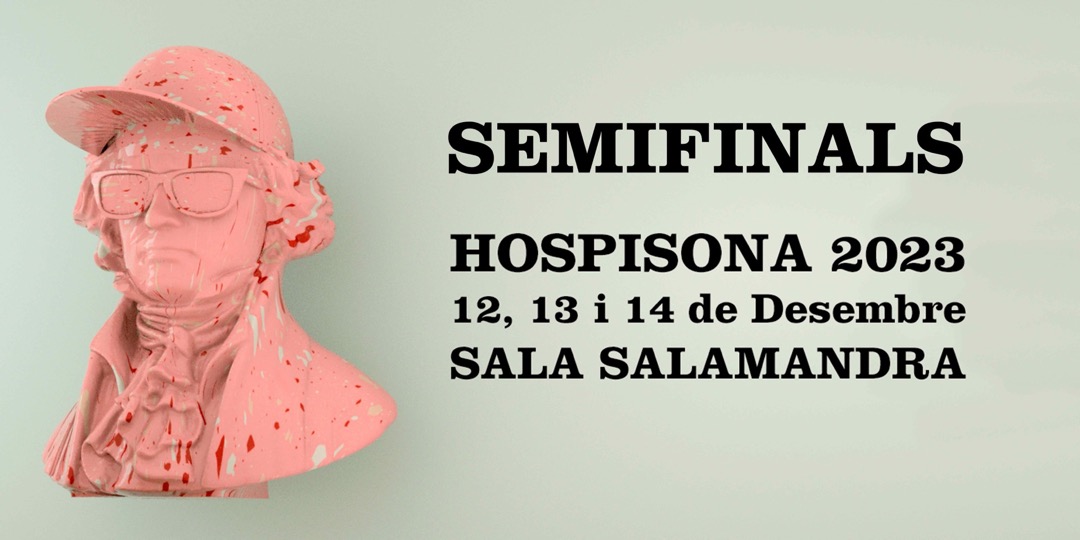 SEMIFINALS HOSPISONA 2023 | Sala Salamandra